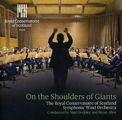 Nimbus Records Royal Conservatoire of Scotland Symphonic Wind Orchestra - On the Shoulders of Giants  [COMPACT DISCS] USA import