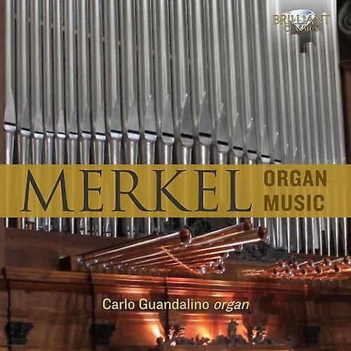 Brilliant Classics Merkel / Guandalino - Gustav Adolf Merkel: Organ Music  [COMPACT DISCS] USA import