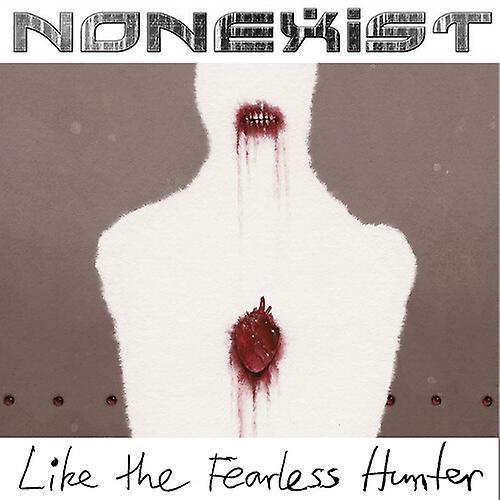 Target Records Nonexist - Like The Fearless Hunter  [VINYL LP] USA import