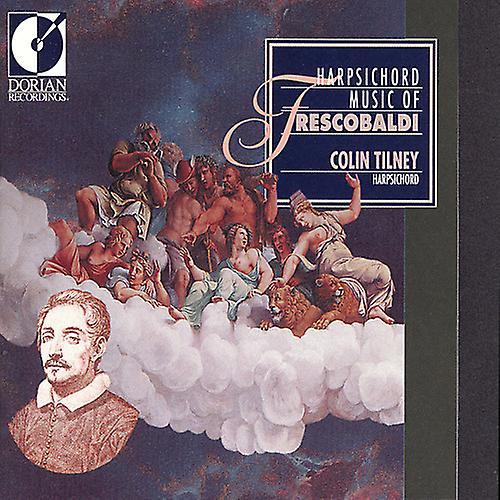 Dorian Recordings Colin Tilney - Harpsichord Music of Frescobaldi  [COMPACT DISCS] USA import