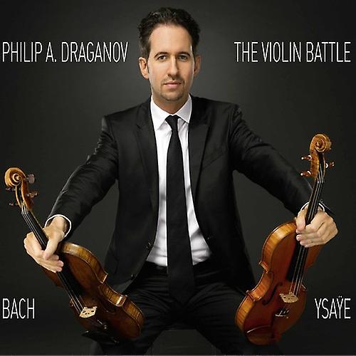 Solo Musica Bach,J.S. / Ysaye / Draganov - The Violin Battle  [COMPACT DISCS] USA import