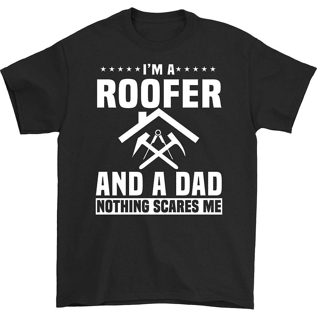 HISHARK I'm a roofer and a dad nothing scares me t-shirt Black S