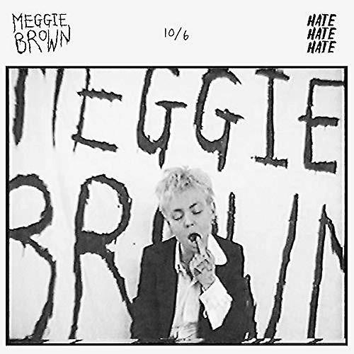 Hate Hate Hate Brown,Meggie - 10/6  [7-INCH SINGLE] UK - Import USA import