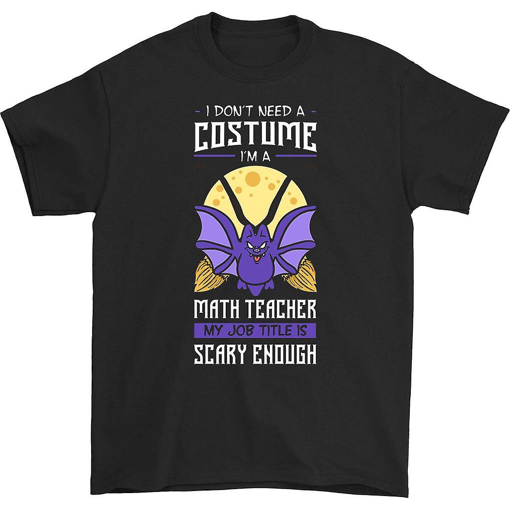 HISHARK I don't need a costume i'm a math teacher t-shirt black