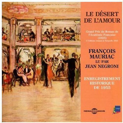 Fremeaux & Assoc. FR Mauriac,Francois / Negroni,Jean - Le Desert De L'Amour  [COMPACT DISCS] USA import