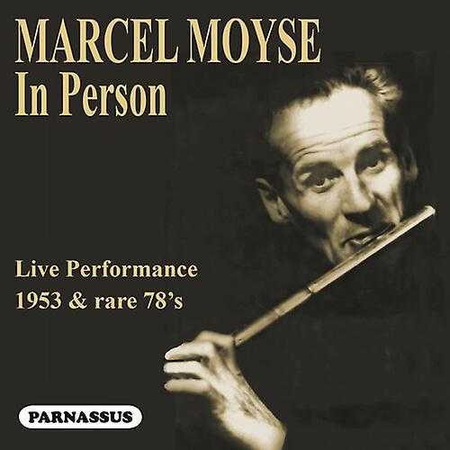 Parnassus Marcel Moyse - Marcel Moyse: In person (1953 Live performance & rare 78's)  [COMPACT DISCS] USA import