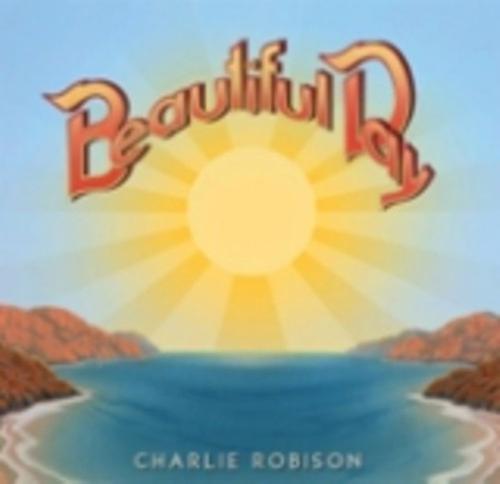 Dualtone Music Group Charlie Robison - Beautiful Day  [COMPACT DISCS] USA import