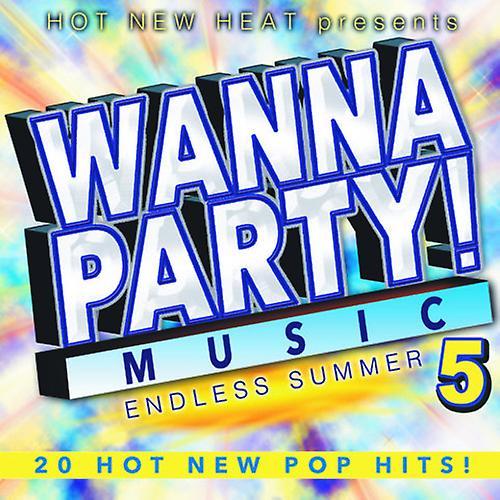 Hot New Heat Various Artists - Wanna Party! - Vol. 5 - Endles Summer (Various Artists)  [COMPACT DISCS] USA import