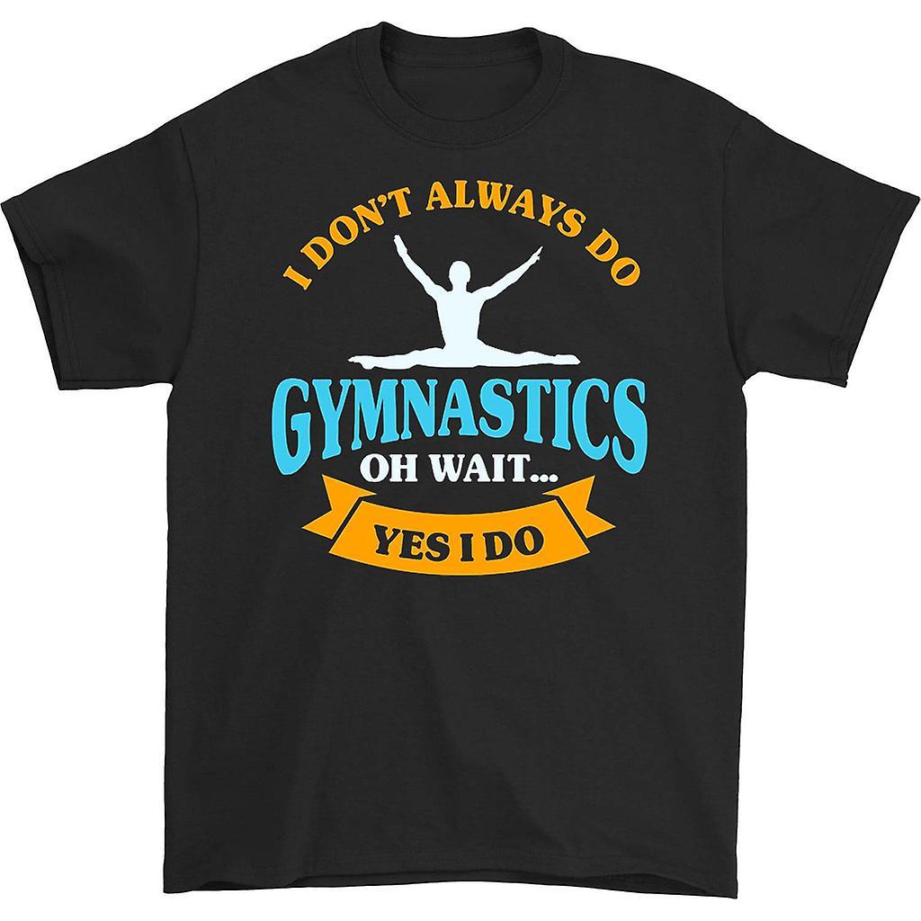 HISHARK I don't always do gymnastics t-shirt black M