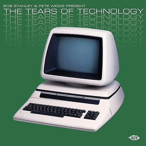 Ace Records Uk Bob Stanley & Pete Wiggs: The Tears Of Technology - Bob Stanley & Pete Wiggs Present The Tears Of Technology / Various [COMPACT DIS..