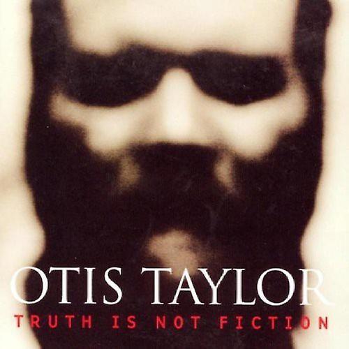 Telarc Otis Taylor - Truth Is Not Fiction  [COMPACT DISCS] USA import