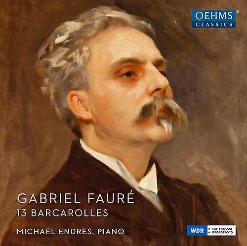 Oehms Faure / Endres - 13 Barcarolles  [COMPACT DISCS] USA import