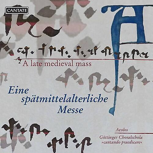 Cantate Schola Cantando Praedicare / Ensemble Aeolos - Late Medieval Mass  [COMPACT DISCS] USA import