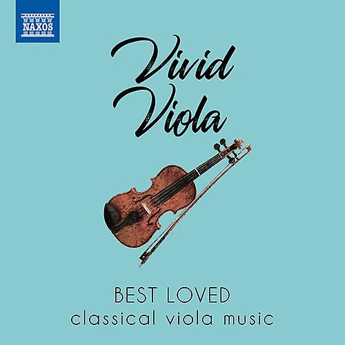 Naxos Various Artists - Vivid Viola: Best Loved Classical Viola Music [COMPACT DISCS] USA Import