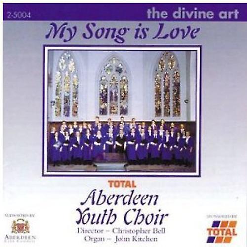 Divine Art Aberdeen Youth Choir - My Song Is Love  [COMPACT DISCS] USA import