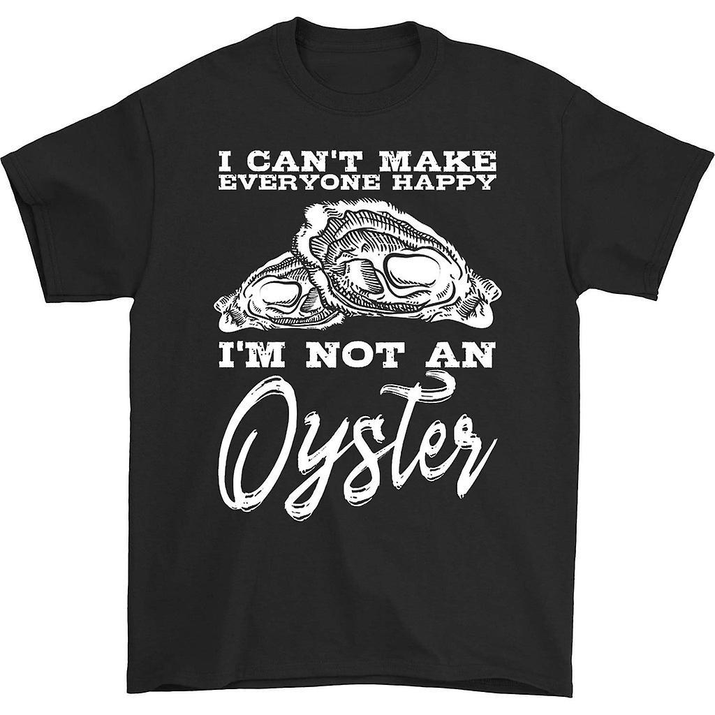 HISHARK I can't make everyone happy i'm not an oyster shirt Black