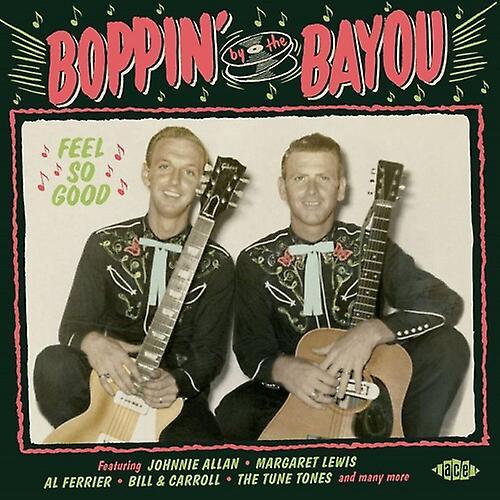 Ace Records Uk Various Artists - Boppin By The Bayou: Feel So Good / Various [COMPACT DISCS] UK - Import USA Import