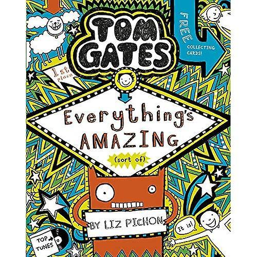 Tom Gates: Everything's Amazing (Sort Of) By L. Pichon