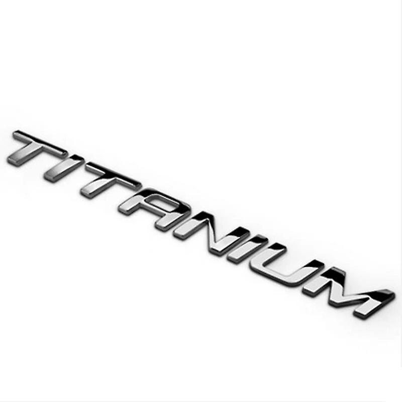 Hikig 3d Metal Silver Logo Titanium Emblem Car Trunk Decal For Ford Titanium Sticker Accessories