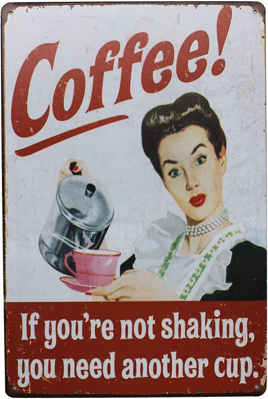 LINCMAN Coffee If You're Not Shaking, You Need Another Cup Metal Tin Sign, Vintage Plaque Poster Cafe Kitchen Home Wall Decor