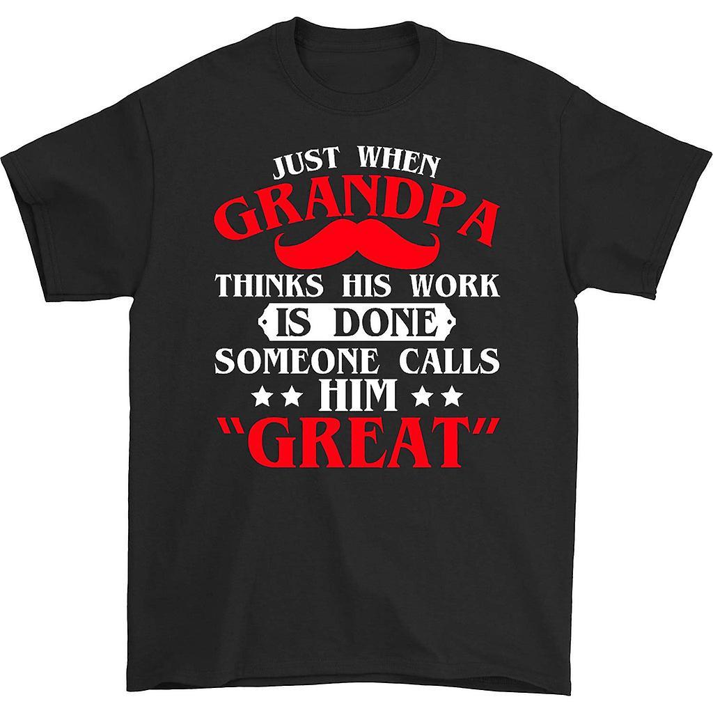 HISHARK Just When Grandpa Thinks His Work is Done T-shirt Black XL