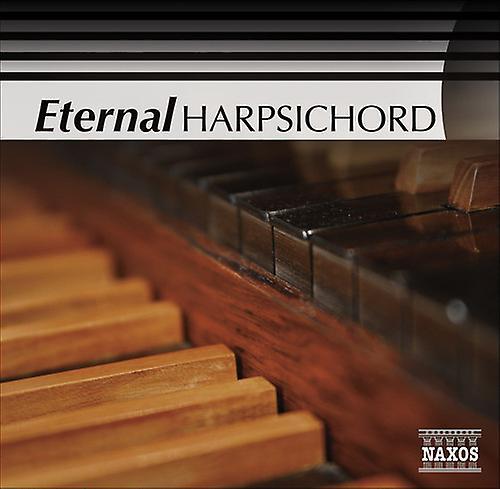 Naxos Various Artists - Eternal Harpsichord / Various  [COMPACT DISCS] USA import