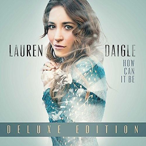 Centricity Records Lauren Daigle - How Can It Be  [COMPACT DISCS] Deluxe Ed USA import