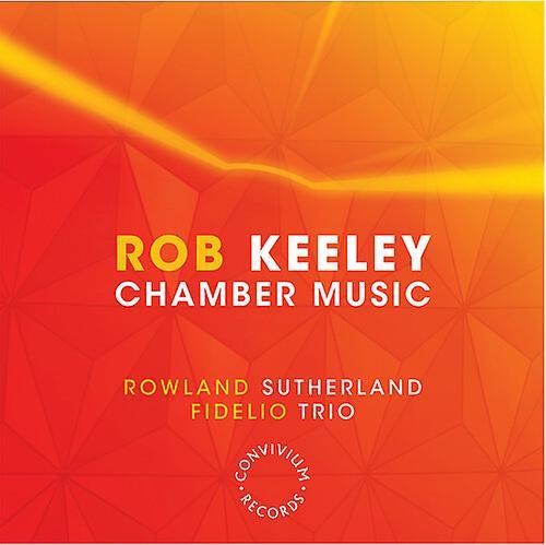 Convivium Records Keeley / Sutherland / Fidelio Trio - Chamber Music  [COMPACT DISCS] USA import