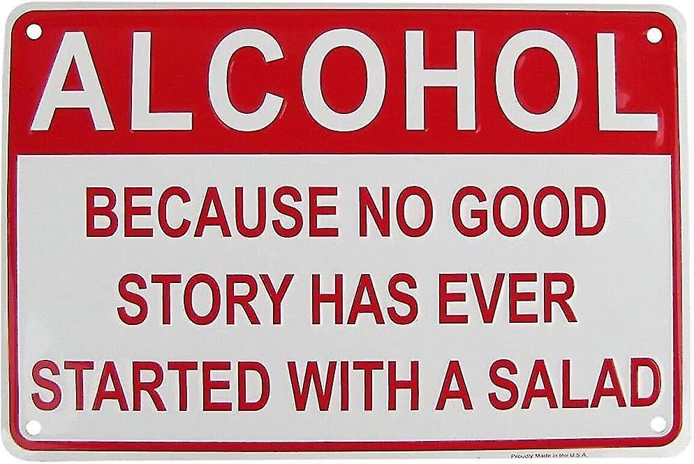 LINCMAN Vintage Metal Sign Alcohol Because No Good Story Has Ever Started With A Salad Retro Poster Plaque Tin Sign Wall Decor For Kitchen Bar Pub ...