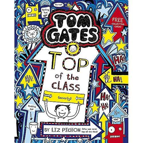 Tom Gates: Top of the Class (Nearly) by Liz Pichon