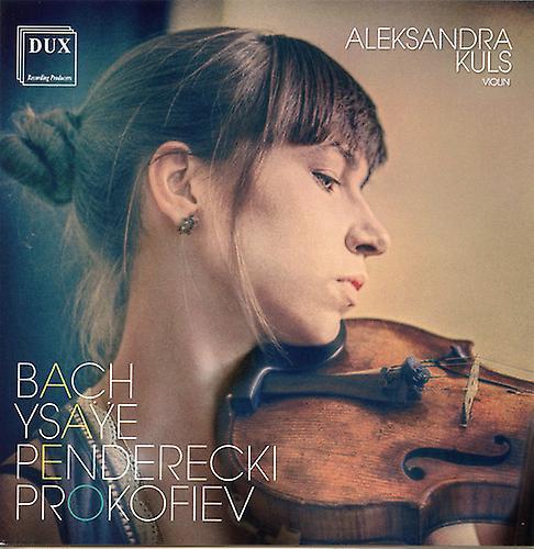 Dux Recording Prod. Bach,J.S. / Penderecki / Kuls - Bach / Ysaye / Penderecki & Prokofiev: Works for Violin  [COMPACT DISCS] USA import