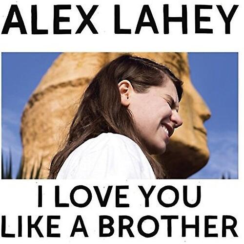 Dead Oceans Alex Lahey - I Love You Like A Brother  [COMPACT DISCS] USA import