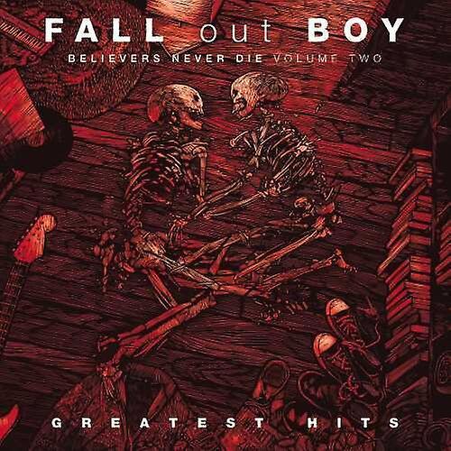 Island Fall Out Boy - Believers Never Die, Vol. 2  [VINYL LP] Explicit USA import