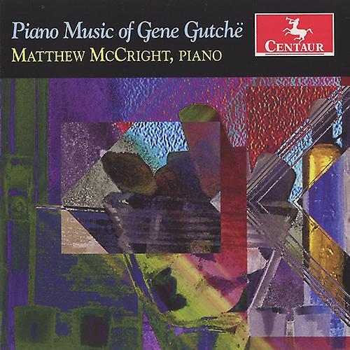 Centaur Matthew McCright - Piano Music of Gene Gutche  [COMPACT DISCS] USA import