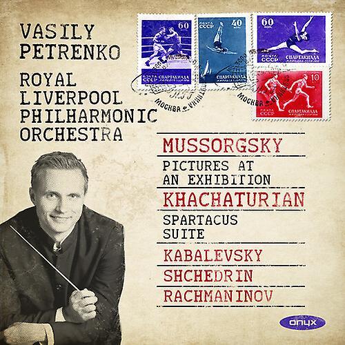 Onyx Classics Royal Liverpool Philharmonic Orchestra & Vasily - Mussorgsky: Pictures at and Exhibition; Khachaturian: Spartacus Suite; Kabalevsky: ...