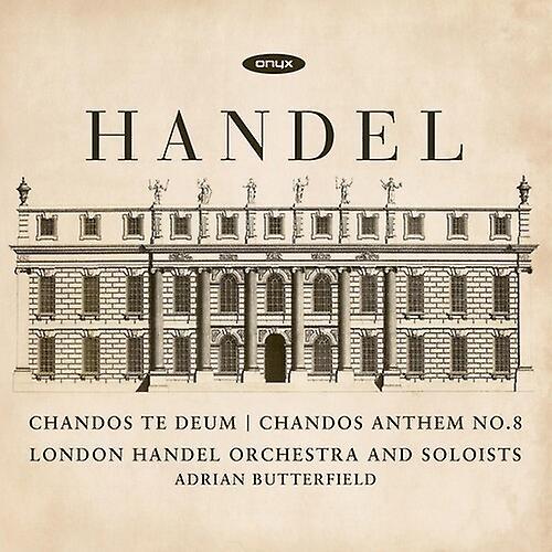 Onyx Classics Adrian Butterfield - Handel: Chandos Te Deum & Chandos Anthem No.8  [COMPACT DISCS] USA import