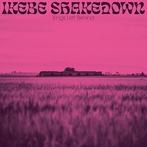 Colemine Records Ikebe Shakedown - Kings Left Behind  [VINYL LP] USA import