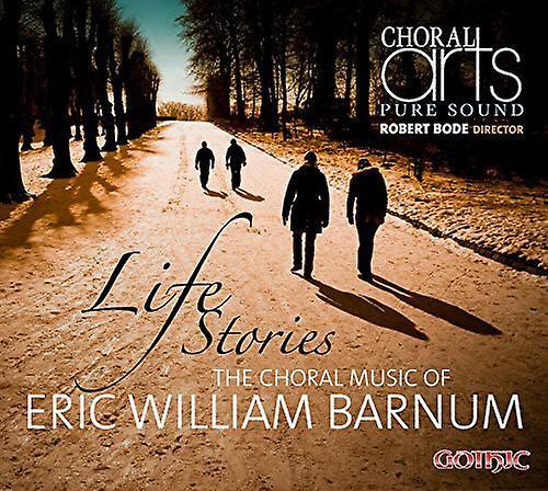 Gothic Records Barnum / Choral Arts / Bode - Life Stories-Choral Music of Eric Barnum  [COMPACT DISCS] USA import