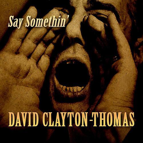 Linus David Clayton-Thomas - Say Somethin'  [COMPACT DISCS] USA import