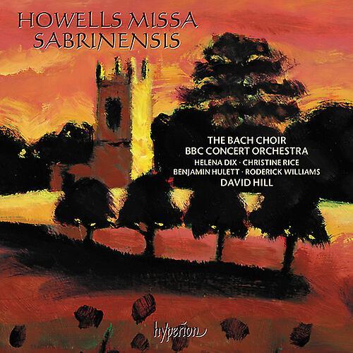 Hyperion Bach Choir / Hill,David - Howells: Missa Sabrinensis Michael Fanfare  [COMPACT DISCS] USA import