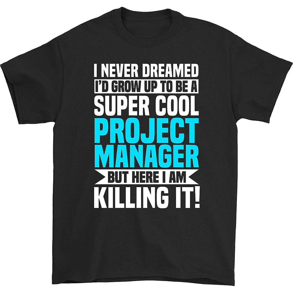 HISHARK Super cool project manager but here i am t-shirt Black XXL