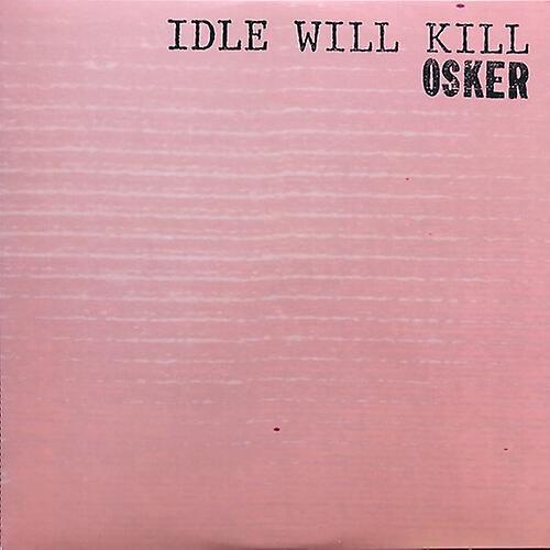 Epitaph Osker - Idle Will Kill  [VINYL LP] USA import