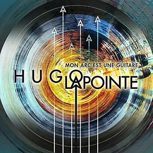 Instinct Musique Hugo Lapointe - Mon Arc Est Une Guitare  [COMPACT DISCS] Canada - Import USA import