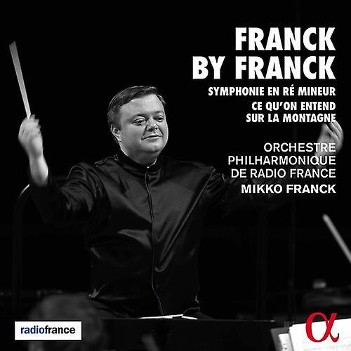 Alpha Franck / Orchestre Philharmonique De Radio France - Franck By Franck  [COMPACT DISCS] USA import