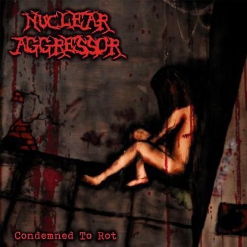 End of the Light Nuclear Aggressor - Condemned to Rot  [COMPACT DISCS] USA import