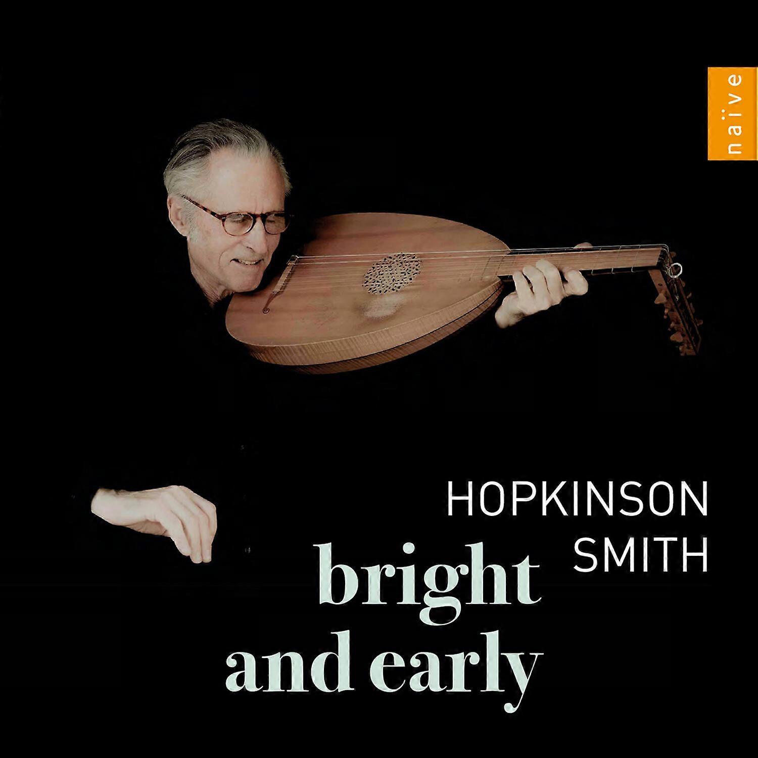 NAIVE Hopkinson Smith - Bright & Early  [COMPACT DISCS] USA import