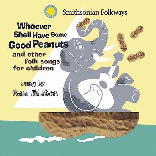 Smithsonian Folkways Sam Hinton - Whoever Shall Have Some Good Peanuts  [COMPACT DISCS] USA import