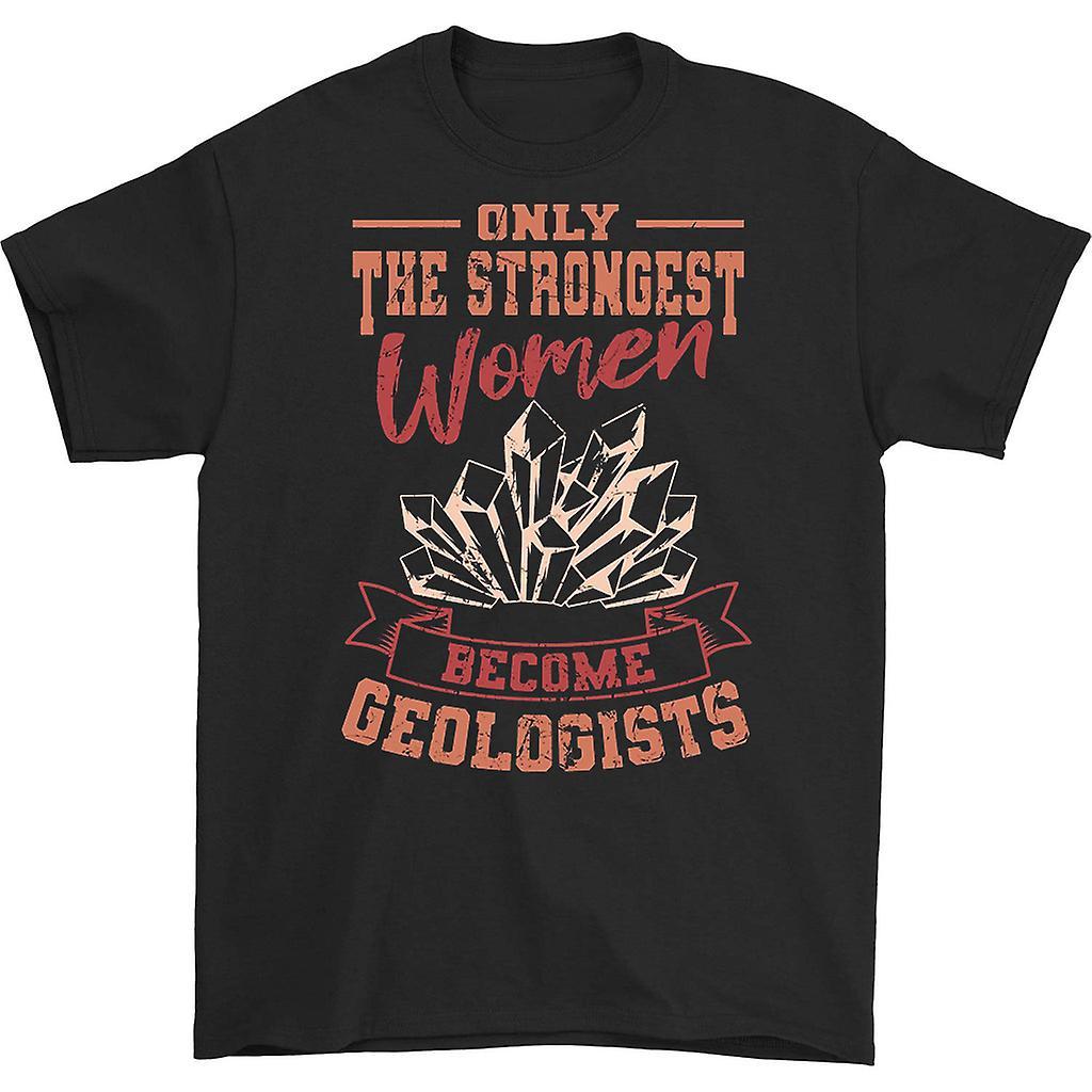 HISHARK Only the Strongest Women Become Geologist T-shirt Black L