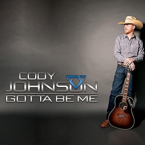 Cojo Music Cody Johnson - Gotta Be Me  [COMPACT DISCS] USA import