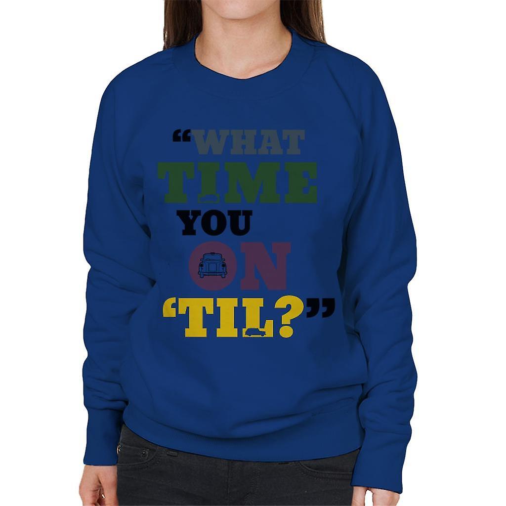 London Taxi Company What Time You On Til Text Women's Sweatshirt Royal Blue Small